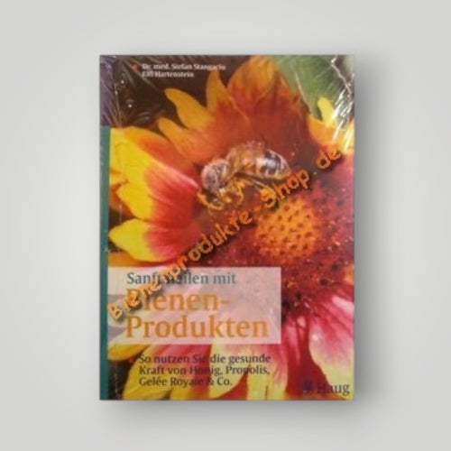 Buch: Sanft heilen mit Bienen-Produkten