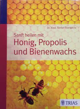 Buch: Sanft heilen mit Honig, Propolis und Bienenwachs